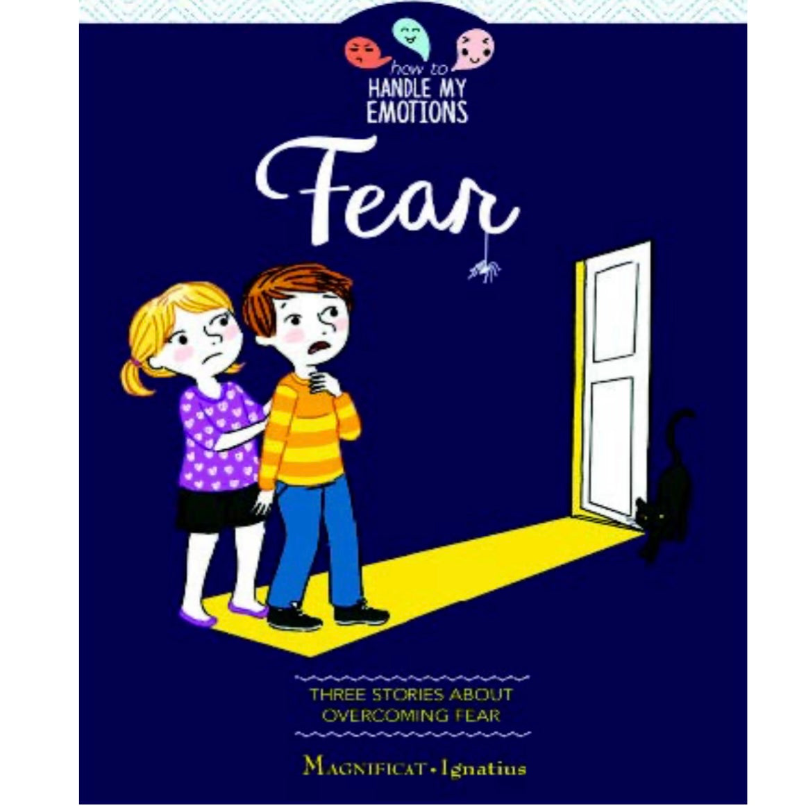 FEAR THREE STORIES ABOUT OVERCOMING FEAR