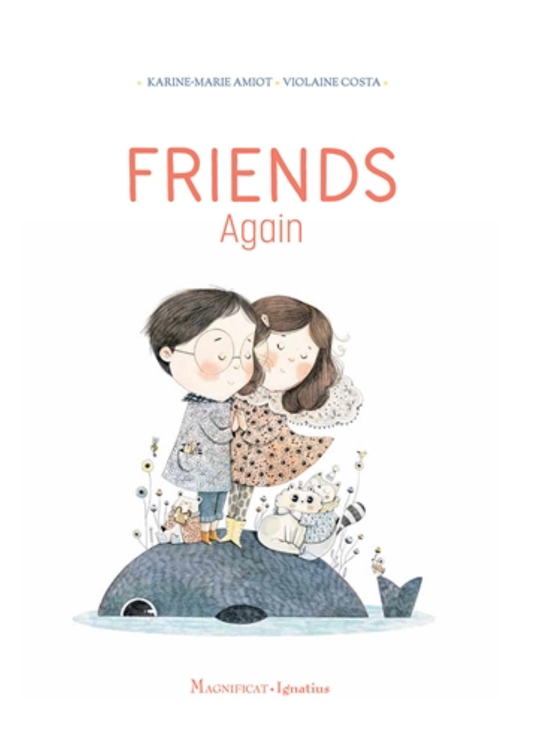 Friends Again/ Karine-Marie Amiot