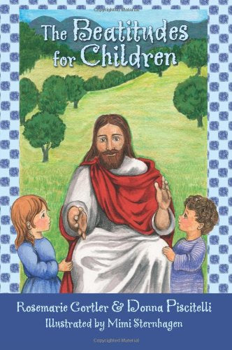 The Beatitudes for Children / Rosemarie Gortler, Donna Piscitelli