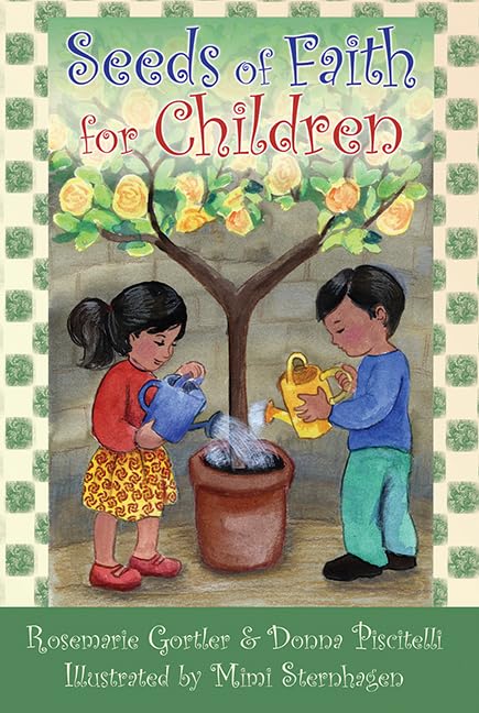 Seeds of Faith for Children / Rosemarie Gortler