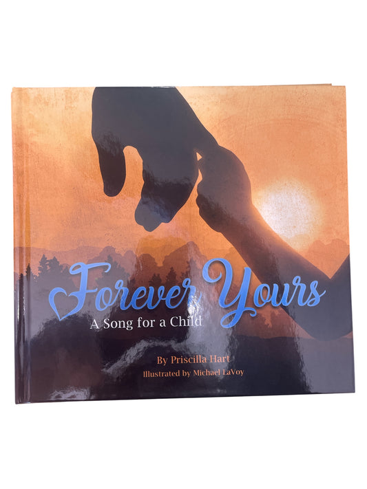Forever Yours A Song for a Child / Priscilla Hart