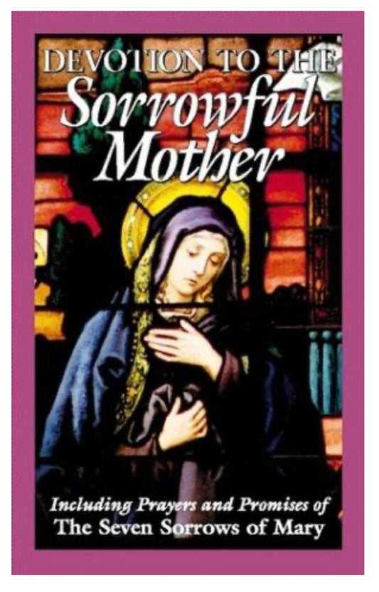 Devotion to the Sorrowful Mother / St Benedict Press