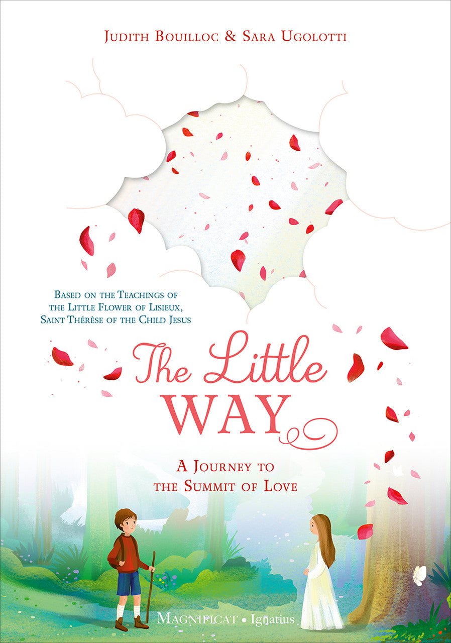 The Little Way A Journey to the Summit of Love / Judith Bouilloc