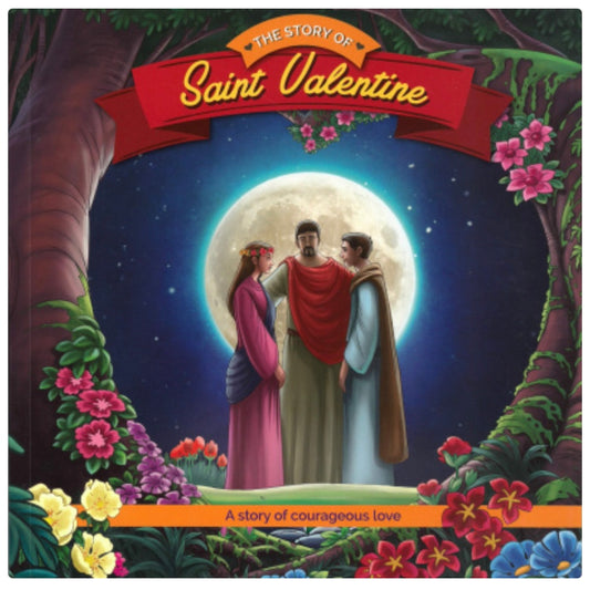 The Story of Saint Valentine