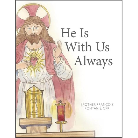 He Is With Us Always
