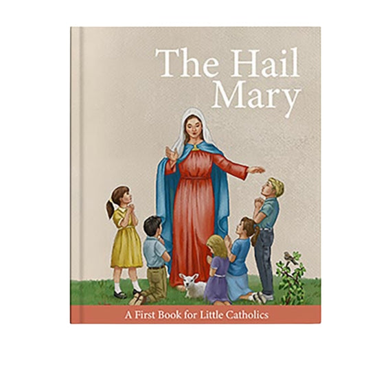 Little Catholic Series- The Hail Mary