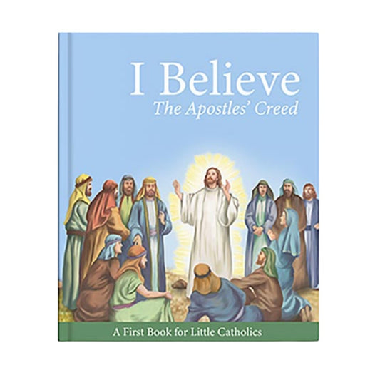 Little Catholic Series- I Believe